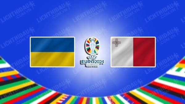 Video highlights Ukraine vs Malta, bảng C vòng loại EURO 2024