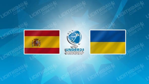 Video highlights U21 Tây Ban Nha vs U21 Ukraine, Bán kết U21 châu Âu