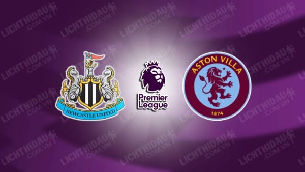 Video highlights Newcastle vs Aston Villa, vòng 1 Ngoại hạng Anh