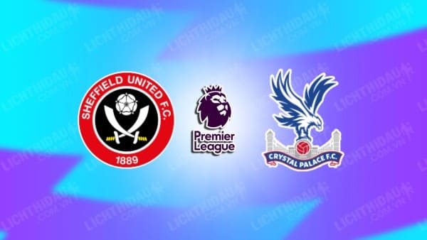 Video highlights Sheffield United vs Crystal Palace, vòng 1 Ngoại hạng Anh