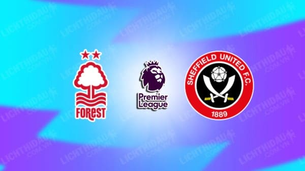 Video highlights Nottingham Forest vs Sheffield United, vòng 2 Ngoại hạng Anh