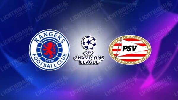 Video highlights Rangers vs PSV Eindhoven, lượt đi vòng play-off Champions League