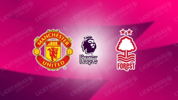 Video highlights Man Utd vs Nottingham Forest, vòng 3 Ngoại hạng Anh