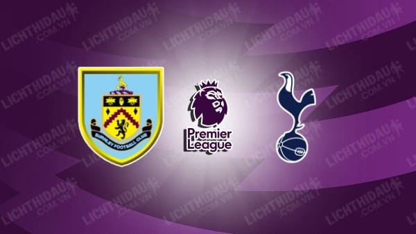 Video highlights Burnley vs Tottenham, vòng 4 Ngoại hạng Anh