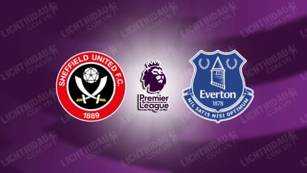 Video highlights Sheffield United vs Everton, vòng 4 Ngoại hạng Anh