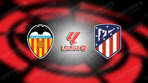 Video highlights Valencia vs Atletico Madrid, vòng 5 VĐQG Tây Ban Nha