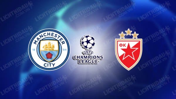 Video highlights Man City vs Crvena Zvezda, bảng G Champions League