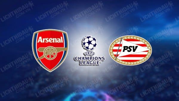 Video highlights Arsenal vs PSV Eindhoven, bảng B Champions League