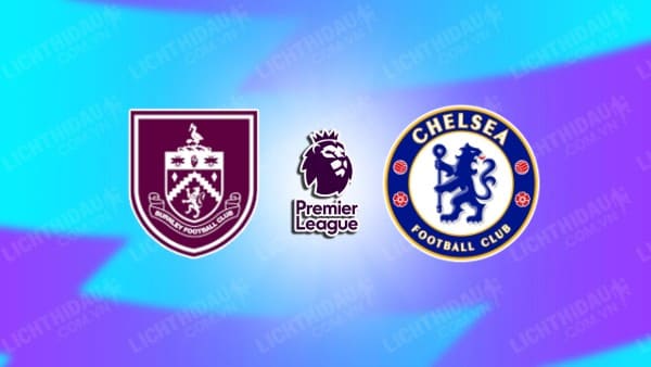 Video highlights Burnley vs Chelsea, vòng 8 Ngoại hạng Anh