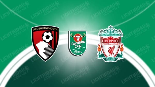 Video highlights Bournemouth vs Liverpool, vòng 1/8 Cúp Liên đoàn Anh