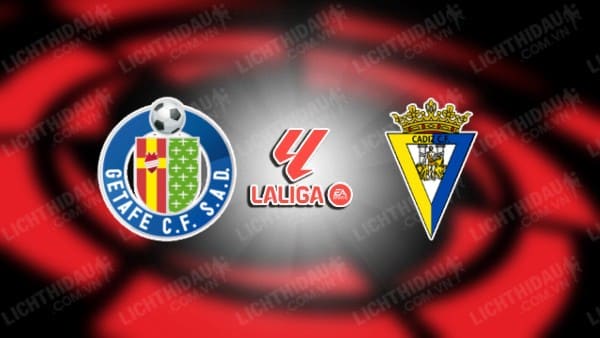 Video kết quả Cadiz vs Getafe, vòng 35 VĐQG Tây Ban Nha