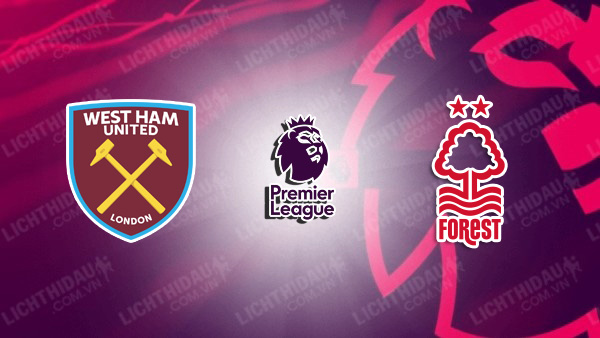 Video kết quả Nottingham vs West Ham, vòng 25 Ngoại Hạng Anh