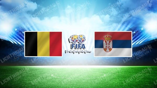 Video highlights Bỉ vs Serbia, Giao hữu Quốc tế