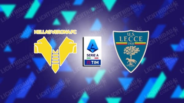 Video kết quả Lecce vs Verona, vòng 28 VĐQG Italia