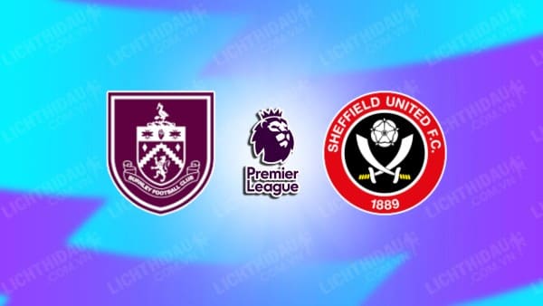 Video highlights Burnley vs Sheffield Utd, vòng 14 Ngoại hạng Anh