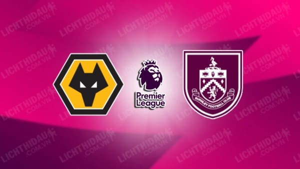 Video highlights Wolves vs Burnley, vòng 15 Ngoại hạng Anh