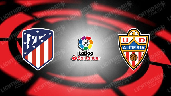 Video kết quả Almeria vs Atletico Madrid, vòng 16 VĐQG Tây Ban Nha