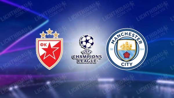 Video highlights Crvena Zvezda vs Man City, bảng G Cúp C1 châu Âu