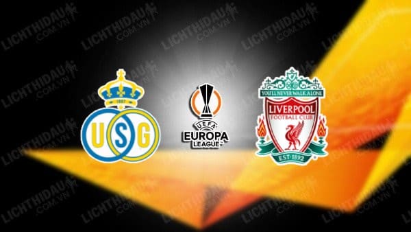 Video highlights Saint-Gilloise vs Liverpool, bảng E Europa League