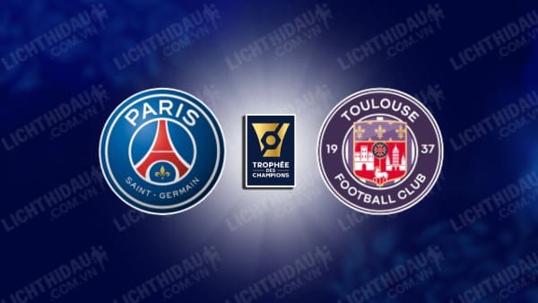 Video highlights PSG vs Toulouse, Siêu Cúp Pháp