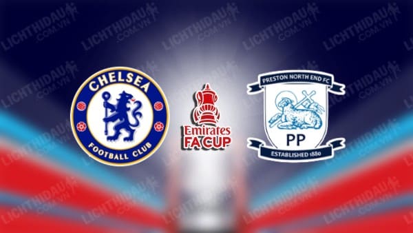 Video highlights Chelsea vs Preston North End, vòng 3 FA Cup