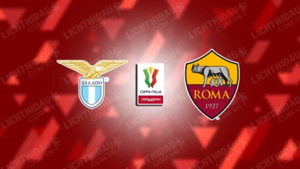 Video highlights Lazio vs AS Roma, Tứ kết Cúp QG Italia