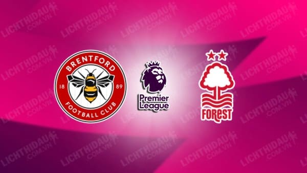 Video highlights Brentford vs Nottingham Forest, vòng 21 Ngoại hạng Anh