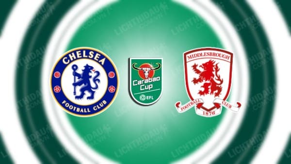 Video highlights Chelsea vs Middlesbrough, lượt về Bán kết Cúp LĐ Anh