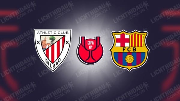 Video highlights Bilbao vs Barcelona, Tứ kết Cúp nhà Vua TBN