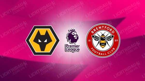 Video kết quả Wolves vs Brentford, vòng 24 Ngoại hạng Anh