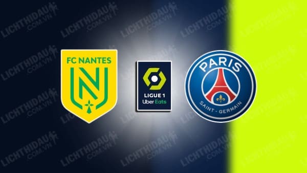 Video kết quả Nantes vs PSG, vòng 22 VĐQG Pháp