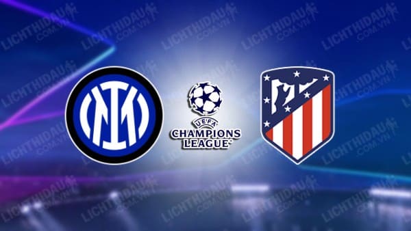 Video kết quả Inter Milan vs Atletico Madrid, lượt đi vòng 1/8 Cúp C1 châu Âu