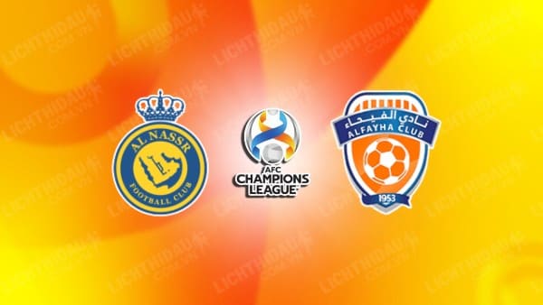 Video kết quả Al Nassr vs Al Fayha, lượt về vòng 1/8 cúp C1 châu Á