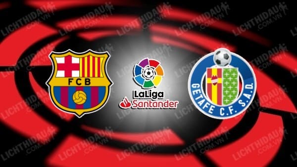 Video kết quả Barcelona vs Getafe, vòng 26 VĐQG Tây Ban Nha