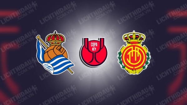 Video kết quả Sociedad vs Mallorca, lượt về Bán kết Cúp Nhà vua TBN