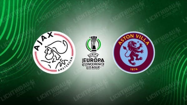 Video kết quả Ajax vs Aston Villa, lượt đi vòng 1/8 Conference League