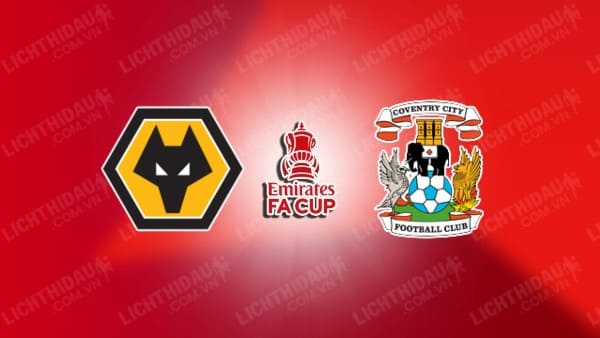 Video kết quả Wolves vs Coventry City, Tứ kết FA Cup