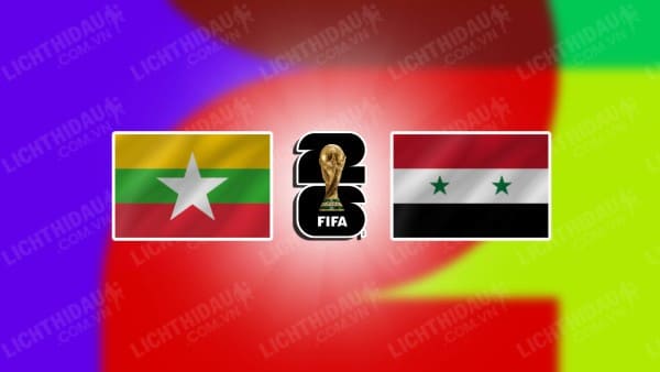 Video kết quả Myanmar vs Syria, bảng B vòng loại WC 2026 KV châu Á