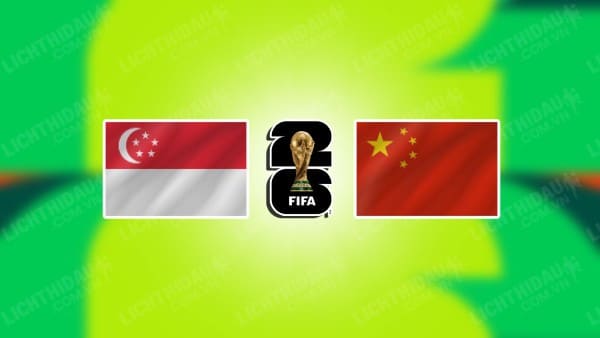 Video kết quả Singapore vs Trung Quốc, bảng C vòng loại WC 2026 KV châu Á