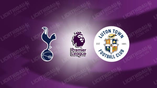 Video kết quả Tottenham vs Luton Town, vòng 30 Ngoại hạng Anh