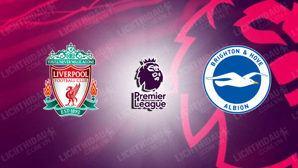 Video kết quả Liverpool vs Brighton, vòng 30 Ngoại Hạng Anh