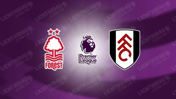 Video kết quả Nottingham vs Fulham, vòng 6 Ngoại hạng Anh