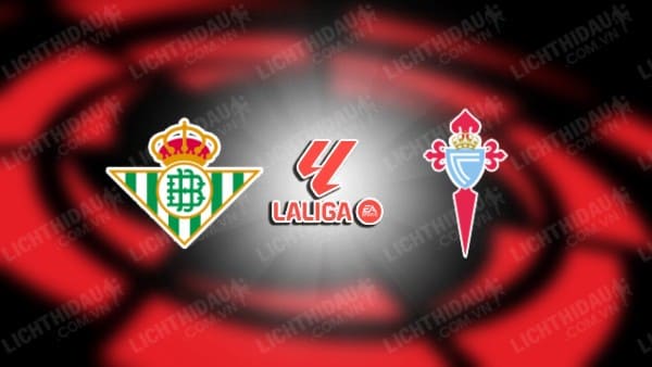 Video kết quả Betis vs Celta Vigo, vòng 31 VĐQG Tây Ban Nha