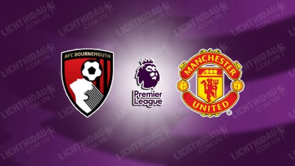 Video kết quả Bournemouth vs MU, vòng 33 Ngoại hạng Anh