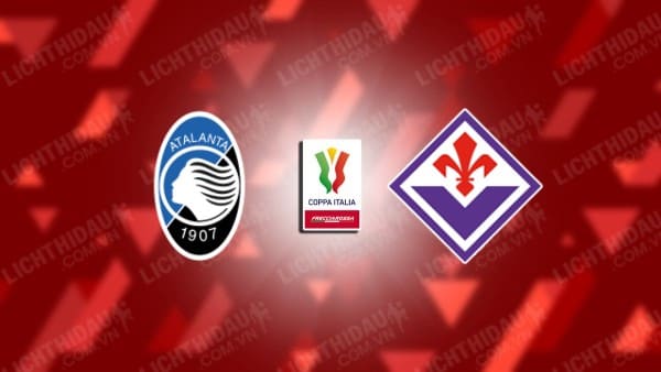 Video kết quả Atalanta vs Fiorentina, lượt về Bán kết Cúp QG Italia