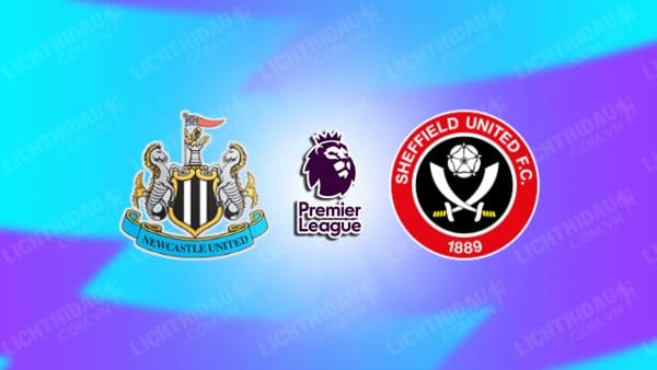 Video kết quả Newcastle vs Sheffield Utd, vòng 35 Ngoại hạng Anh