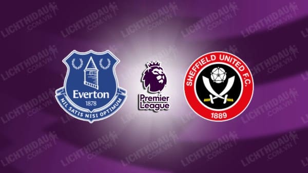 Video kết quả Everton vs Sheffield Utd, vòng 37 Ngoại hạng Anh