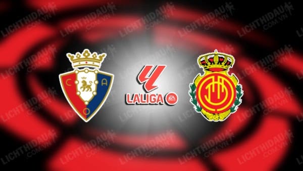 Video kết quả Osasuna vs Mallorca, vòng 36 VĐQG Tây Ban Nha