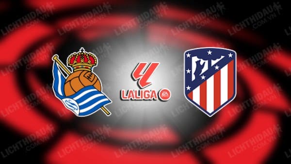 Video kết quả Sociedad vs Atletico Madrid, vòng 38 VĐQG Tây Ban Nha