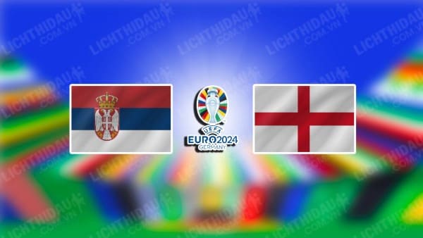 Video kết quả Serbia vs Anh, bảng C Euro 2024